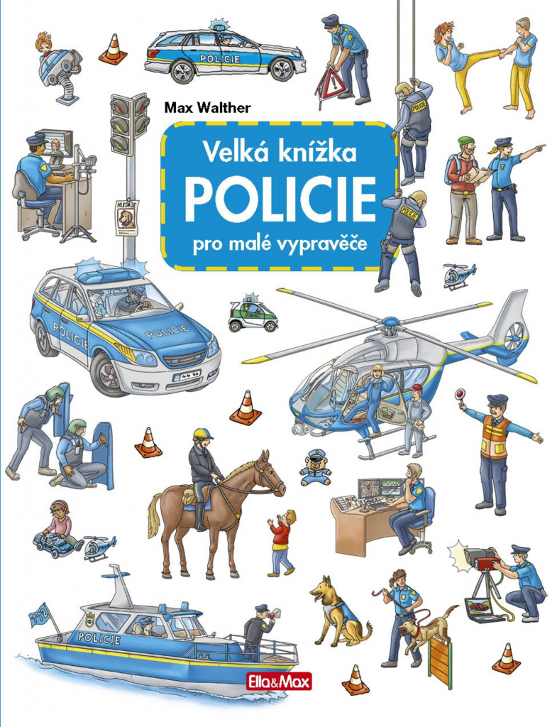 Velká knížka Policie pro malé vypravěče - Max Walther