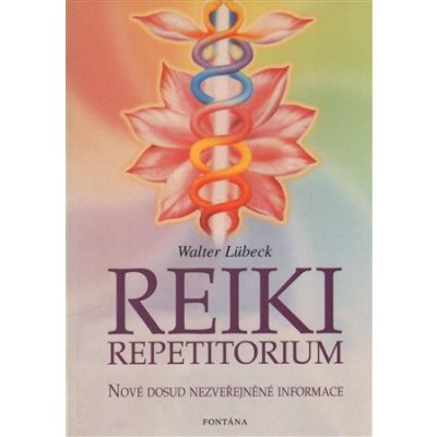 Reiki repetitorium - Walter Lübeck – Hledejceny.cz