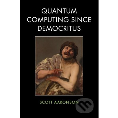 Quantum Computing Since Democritus - S. Aaronson