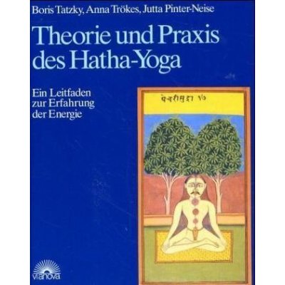 Theorie und Praxis des Hatha-Yoga Pinter-Neise Jutta – Hledejceny.cz