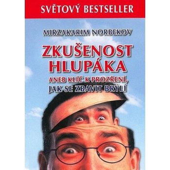 Zkušenost hlupáka Kniha - Norbekov Mirzakarim S.