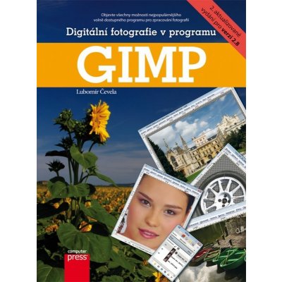 Digitální fotografie v programu GIMP - Lubomír Čevela – Zboží Mobilmania