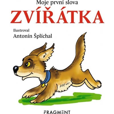 Moje první slova - Zvířátka, 2. vydání – Zbozi.Blesk.cz