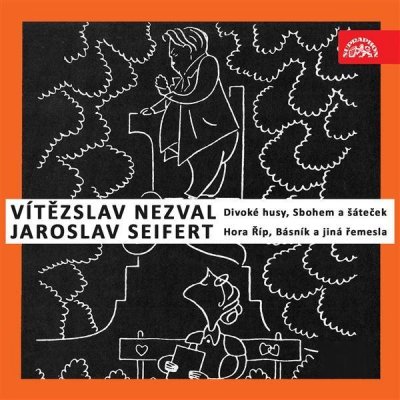 Nezval Vítězslav - Divoké husy, Sbohem a šáteček / Seifert: Hora Říp, Básník a jiná řemesla – Hledejceny.cz