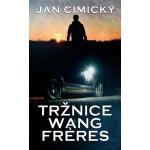 Tržnice Wang Freres - Jan Cimický – Hledejceny.cz