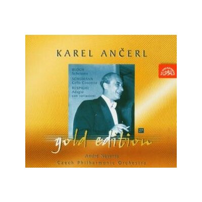 Karel Ančerl - Gold Edition Vol.27 (Bloch, Schumann, Respighi) CD – Hledejceny.cz