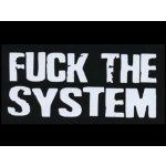 Nášivka FUCK THE SYSTEM bw – Hledejceny.cz