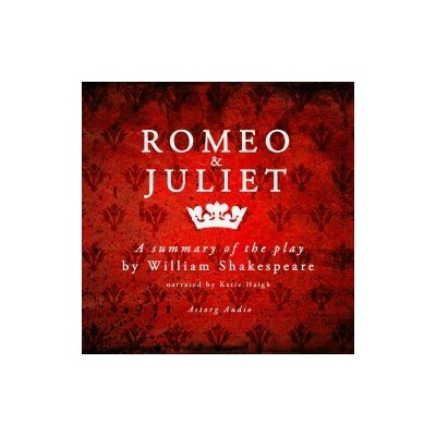 Romeo & Juliet by Shakespeare, a Summary of the Play (EN) – Zboží Dáma