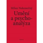 Umění a psychoanalýza - Milan Nakonečný – Hledejceny.cz