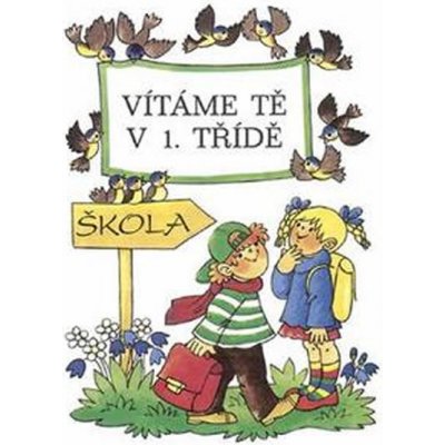 Vítáme Tě v 1. třídě: /2xA5 celobarevné/ – Zboží Mobilmania