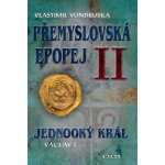 Přemyslovská epopej II - Jednooký král Václav I. – Zboží Mobilmania