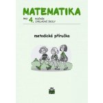 Matematika pro 4. ročník základní školy - Metodická příručka - Eiblová L. a kolektiv – Hledejceny.cz