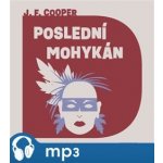 Poslední Mohykán - James Fenimore Cooper – Zbozi.Blesk.cz