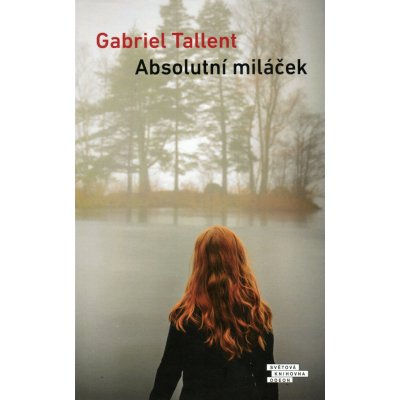 Absolutní miláček - Gabriel Tallent