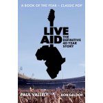 Live Aid: The Definitive 40 Year Story - Paul Vallely – Hledejceny.cz