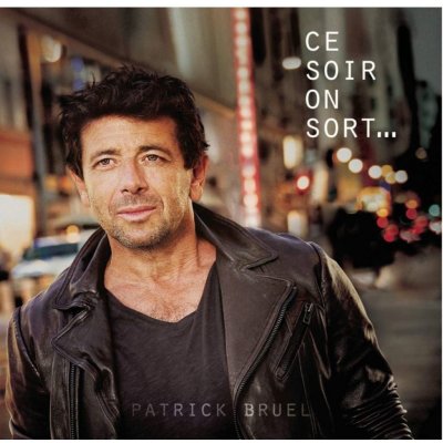 Ce Soir On Sort - Patrick Bruel CD
