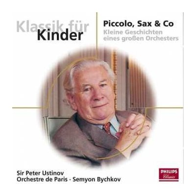 Peter Ustinov - Klassik Für Kinder - Piccolo, Sax & Co Kleine Geschichten Eines Großen Orchesters CD – Hledejceny.cz