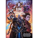 Forging Worlds: Stories Behind the Art of Blizzard Entertainment – Hledejceny.cz