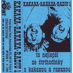 KAKAXA A RAXAXA - Na Rádio 1 MC – Zboží Dáma