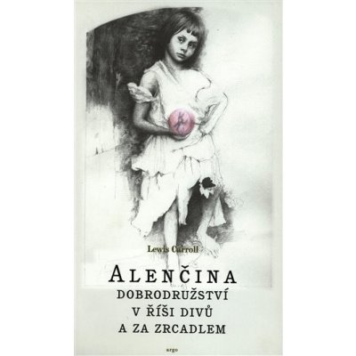 Alenčina dobrodružství v říši divů a za zrcadlem - Lewis Carroll