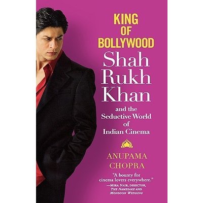 King of Bollywood: Shah Rukh Khan and the Seductive World of Indian Cinema Chopra AnupamaPevná vazba