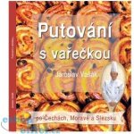 Putování s vařečkou po Čechách, Moravě a Slezsku - Jaroslav Vašák – Sleviste.cz