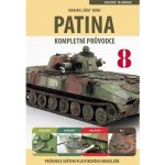 Průvodce světem plastikového modeláře 8 - Patina, kompletní průvodce - Marian Bunc – Hledejceny.cz
