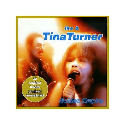 Turner Ike & Tina - Golden Empire CD – Zboží Mobilmania