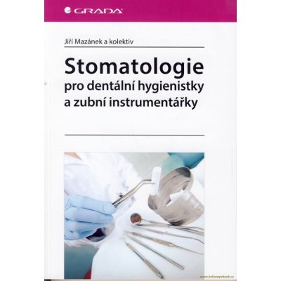 Stomatologie pro dentální hygienistky - Mazánek a kolektív