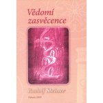 Vědomí zasvěcence - Rudolf Steiner – Zboží Mobilmania