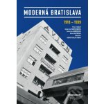 Moderná Bratislava - Peter Szalay a kol. – Hledejceny.cz