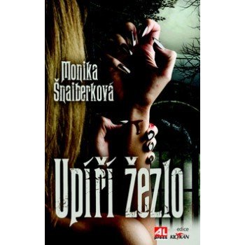 Upíří žezlo - Monika Šnaiberková