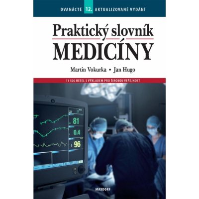 Praktický slovník medicíny - Martin Vokurka – Hledejceny.cz