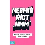 Nesmíš říct hmm – Zboží Dáma