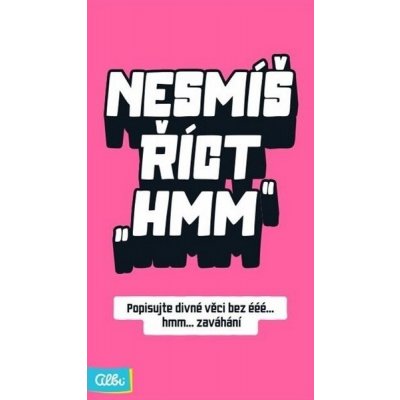 Nesmíš říct hmm – Zboží Dáma