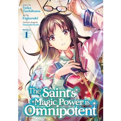 The Saints Magic Power Is Omnipotent (Manga) Vol. 1 - (Tachibana Yuka)(Paperback) – Zboží Dáma