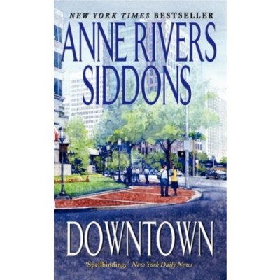 DOWNTOWN - Siddons Anne Rivers, Burton Kate – Hledejceny.cz