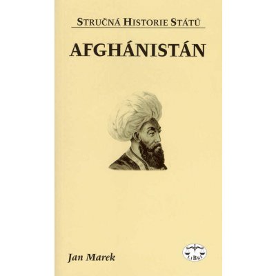 Afghánistán stručná historie států Jan Marek