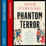 Phantom Terror: The Threat of Revolution and the Repression of Liberty 1789-1848 - Zamoyski Adam, Holman Geoff – Zbozi.Blesk.cz