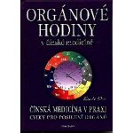 da Silva, Kim - Orgánové hodiny v čínské medicíně – Hledejceny.cz