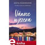 Vánoce u jezera - Anita Hughesová – Zboží Dáma