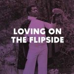 Various - Loving On The Flipside - Sweet Funk And Beat-Heavy Ballads 1969-1977 LP – Hledejceny.cz