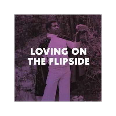 Various - Loving On The Flipside - Sweet Funk And Beat-Heavy Ballads 1969-1977 LP