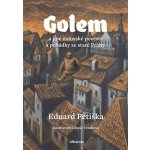 Golem a jiné židovské pověsti a pohádky ze staré Prahy - Eduard Petiška – Sleviste.cz