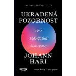 Ukradená pozornost - Proč nedokážeme dávat pozor - Johann Hari – Sleviste.cz