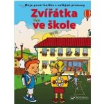 Zvířátka ve škole - Dvořák Jiří, Wilhelm Prokop – Sleviste.cz
