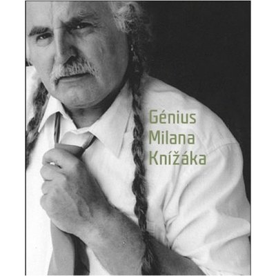 Génius Milana Knížáka - Milan Knížák – Hledejceny.cz