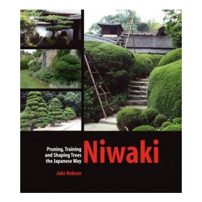 Niwaki - J. Hobson Pruning, Training and Shaping J