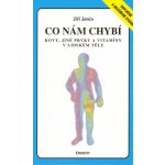 Co nám chybí - Kovy, jiné prvky a vitamíny v lidském těle - Janča Jiří – Zboží Mobilmania