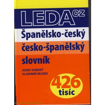 Španělsko-český a česko-španělský slovník - Leda Dubský Josef, Rejzek Vladimír – Hledejceny.cz